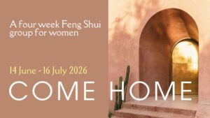 Come Home - Feng Shui group for women 14 June to 16 July 2026 - Rhizo Home
