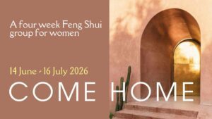 Come Home - Feng Shui group for women 14 June to 16 July 2026 - Rhizo Home