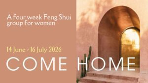 Come Home - Feng Shui group for women 14 June to 16 July 2026 - Rhizo Home